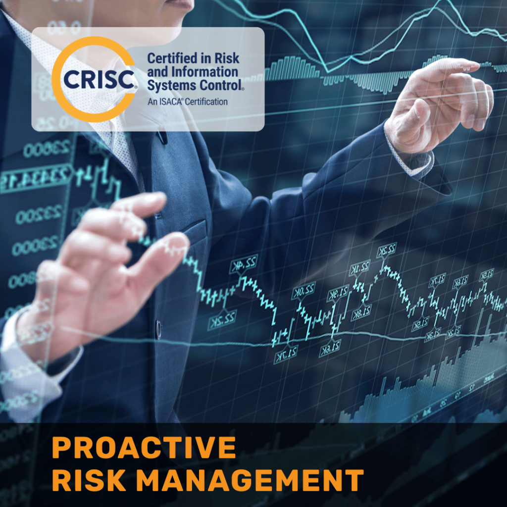 A person's hands are gesturing over a translucent digital screen displaying financial or data charts with fluctuating lines, symbolizing risk analysis and proactive management. The CRISC (Certified in Risk and Information Systems Control) logo is prominently displayed in the top left, and the text overlay reads "PROACTIVE RISK MANAGEMENT.
